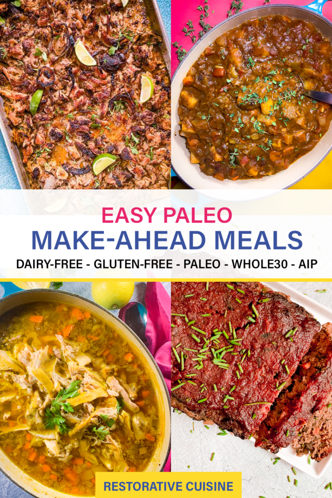 Easy Make-Ahead Paleo Meals - Restorative Cuisine